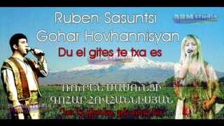 Ruben Sasuntsi Gohar Hovhannisyan  Du el gites [upl. by Maillw60]