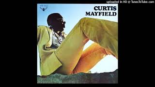 The Makings Of You  Curtis Mayfield [upl. by Mayda]