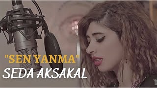 Seda Aksakal  Sen Yanma I Ahmet Kaya Sürgün Cover [upl. by Brewster]