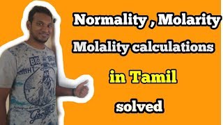 Normality Molality Molarity Calculations in Tamil  Chem Loaded [upl. by Caffrey151]