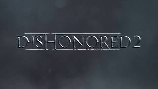 Dishonored 2  Live Like Legends GMV [upl. by Nyrek]