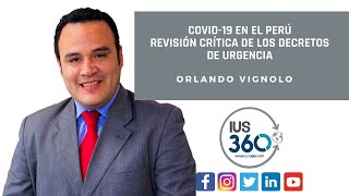 Covid19 en el Perú  Revisión crítica de los Decretos de Urgencia  Parte 1  Orlando Vignolo [upl. by Attena390]