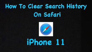 How To Clear Search History On Safari iPhone 11 [upl. by Niuqaoj]