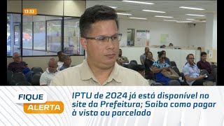 IPTU de 2024 já está disponível no site da Prefeitura Saiba como pagar à vista ou parcelado [upl. by Analim]