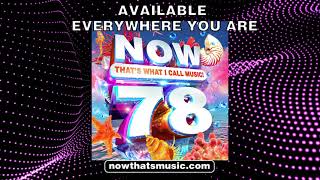 NOW 78 OUT NOW [upl. by Nordin621]