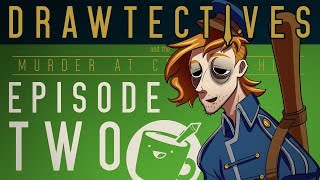 Drawtectives Episode 2 [upl. by Lorrac963]