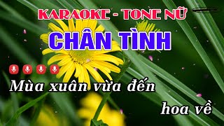 KARAOKE CHÂN TÌNH TONE NỮ NHẠC SỐNG MỚI [upl. by Crespi606]