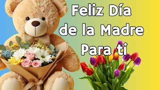 FELIZ DÍA DE LAS MADRES Bonito Mensaje con Lindo Video para ti Reflexión Feliz día Mamá 2024 [upl. by Fulmis]