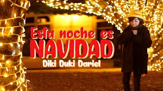 DIKI DUKI DARIEL Esta Noche es NAVIDAD [upl. by Yerrot]