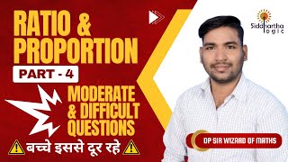 Ratio and Proportion Explained by DP Sir Part 4  Moderate Level Question  Siddhartha Logic [upl. by Anelak146]