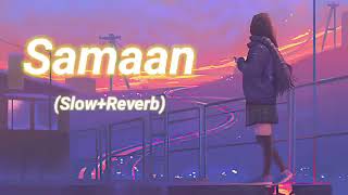 Samaan slowReverb [upl. by Hugo]