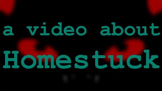 a video about Homestuck [upl. by Sharla]