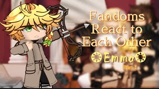 Fandoms react to each other P1 Emma TPN •Sheru San• [upl. by Carmelo]