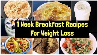 7 Breakfast Recipes For Weight Loss  1 Week quick amp Easy Vegetarian Breakfast Plan  Meal Plan [upl. by Eirrahs]