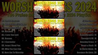 Goodness Of GodTop Praise and Worship Songs 2024 Playlist✝️Best Christian Worship Songs shorts [upl. by Mcnamara]