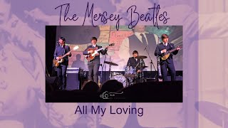 The Mersey Beatles All My Loving [upl. by Trill]