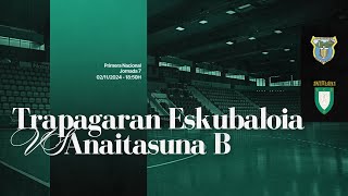 1ª NAC MASC  LIGA  J07  Balonmano Trapagarán vs Anaitasuna 20242025 [upl. by Garges]