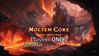 Molten Core  Players ONLY [upl. by Kariotta]