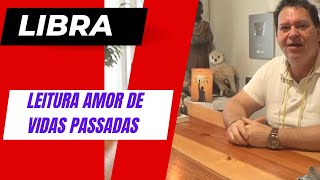 LIBRA  Leitura amor e vidas passadas [upl. by Elysha]