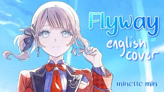 FLYWAY 「english cover」by minette min ❤️ [upl. by Prue875]