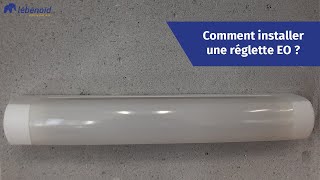 Comment installer une réglette EO Lébénoïd [upl. by Nath]