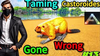 Taming the castoroides gone wrong Ark survival evolved mobile 13 [upl. by Mcconaghy]