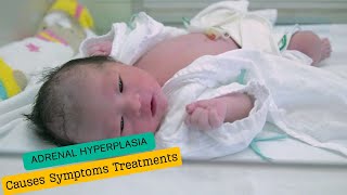 Classic Congenital Adrenal Hyperplasia Causes Symptoms Treatments [upl. by Alasdair342]