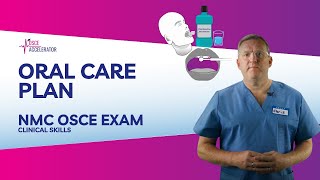 NMC OSCE  Oral Care Health Assessment Clinical Skills  OSCE Guide [upl. by Teferi]