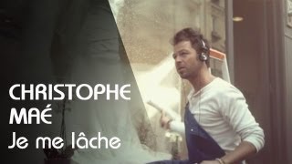 Christophe Maé  Je Me Lâche Clip Officiel [upl. by Bevin]