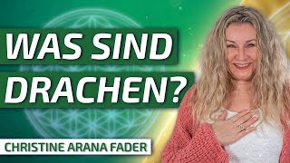 Was sind Drachen und Drachenseelen  Christine ARANA Fader [upl. by Raseac]