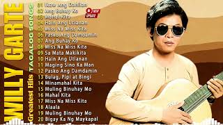 OPM Tagalog Love Songs  Best Songs Of Willy Garte Roel Cortez Asin  Nasaan Ang Liwanag [upl. by Hermia]