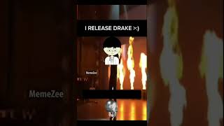 I release drake 😈 MemeZee drake memes meme edit foryoupage [upl. by Weinstock]