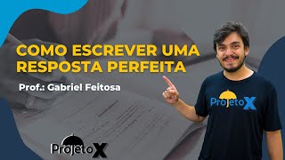 Como escrever uma resposta perfeita  Prof GABRIEL FEITOSA [upl. by Gilly]