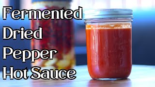 Fermented Dried Pepper Hot Sauce Recipe  A Must Try Lacto Fermented Hot Sauce From Dried Peppers [upl. by Bourke464]