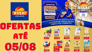 ASSAÍ ATACADISTA OFERTAS ATÉ 05082024 FOLHETO DONOS DA SEGUNDA ASSAÍ SP [upl. by Yunfei]