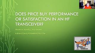 Frank Howell K4FMH  Does price buy performance or satisfaction in an HF rig [upl. by Etnauq989]