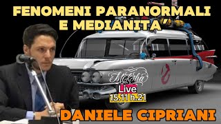 FENOMENI PARANORMALI E MEDIANITÀ  Live con DANIELE CIPRIANI [upl. by Nal]