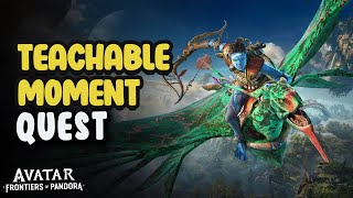 Teachable Moment Quest  Avatar Frontiers Of Pandora [upl. by Nor]