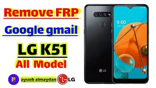 New Bypass FRP LG K 51 Google Account UnLcok All Model [upl. by Aitnyc940]