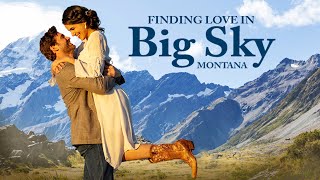 Finding Love in Big Sky Montana 2021  Full Romance Movie  Hedy Nasser  Johnathan Stoddard [upl. by Uol]