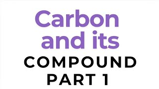 Carbon and its Compounds  Diamond Graphite and Buckminsterfullerene  Part 1 [upl. by Ylim]