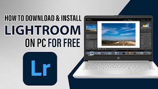 How To Download amp Install Adobe Lightroom on PC For Free [upl. by Woll806]