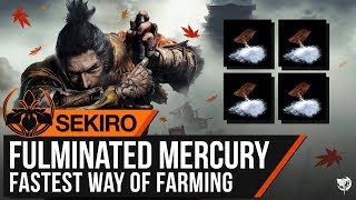 Sekiro Shadows Die Twice Best Way to Farm Fulminated Mercuries [upl. by Rossuck]