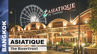 ASIATIQUE The Riverfront  Bangkok Travel Guide  2022  4K [upl. by Tybald109]