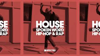 Defected House Spoken Word HipHop amp Rap [upl. by Haymes]