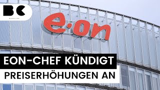 EonChef Birnbaum prognostiziert steigende Strom und Gaspreise [upl. by Bruni]