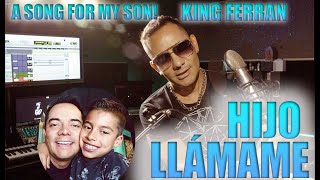 I SING A SONG FOR MY SON👑👑🎶🎵🎼 HIJO LLAMAME FERRANS DAD FEAT RIGO V [upl. by Minier451]