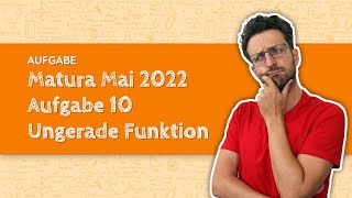 Maturavorbereitung Mathe Matura Mai 2022  Aufgabe 10  Ungerade Funktion  Aufgabenpool [upl. by Eek904]