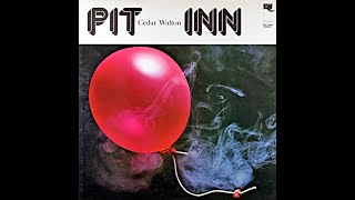 Cedar Walton  Pit Inn  Jpn East Wind EW 7009 LP FULL [upl. by Francklin]