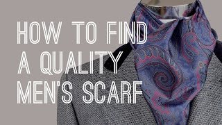 Scarf Guide  How To Buy Quality Mens Scarves [upl. by Ralli414]